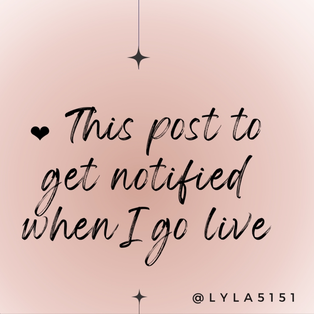 Like this listing to get notified when I go live 💕